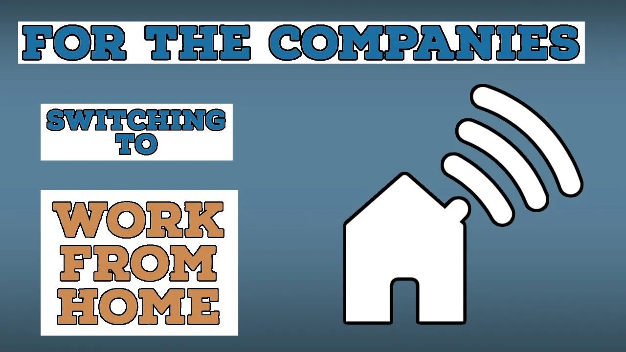 For the Companies That Are Switching to "Work From Home" | PYIYP Clips