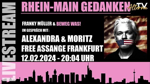 Beweg Was! Die Rhein Main Gedanken mit #FREEASSANGE Frankfurt| 12.02.2024