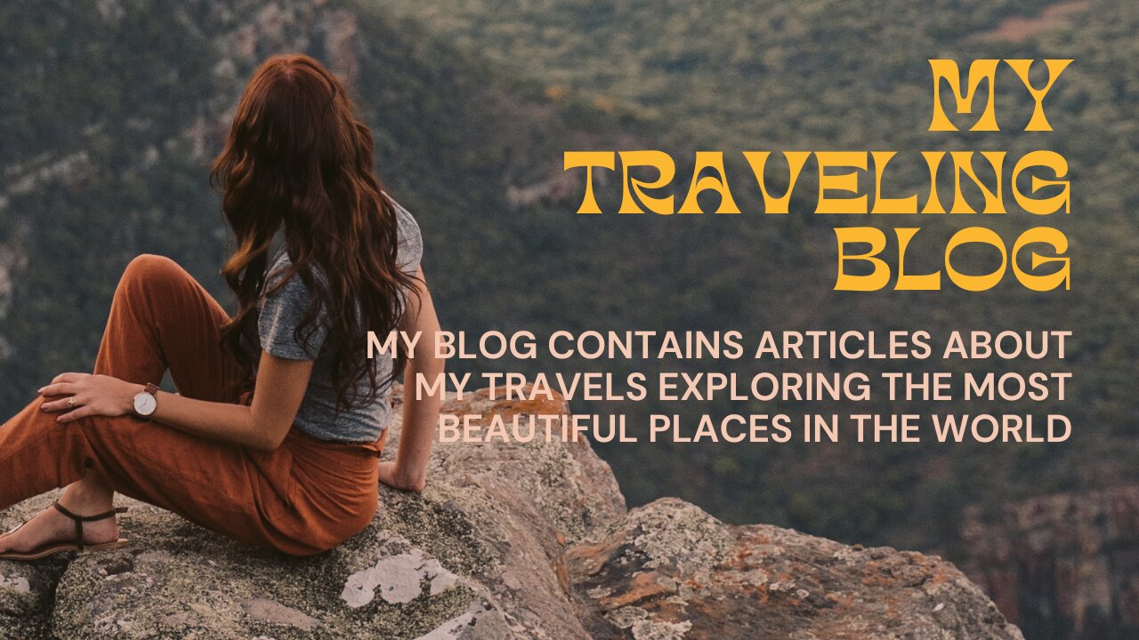 My Traveling Blog