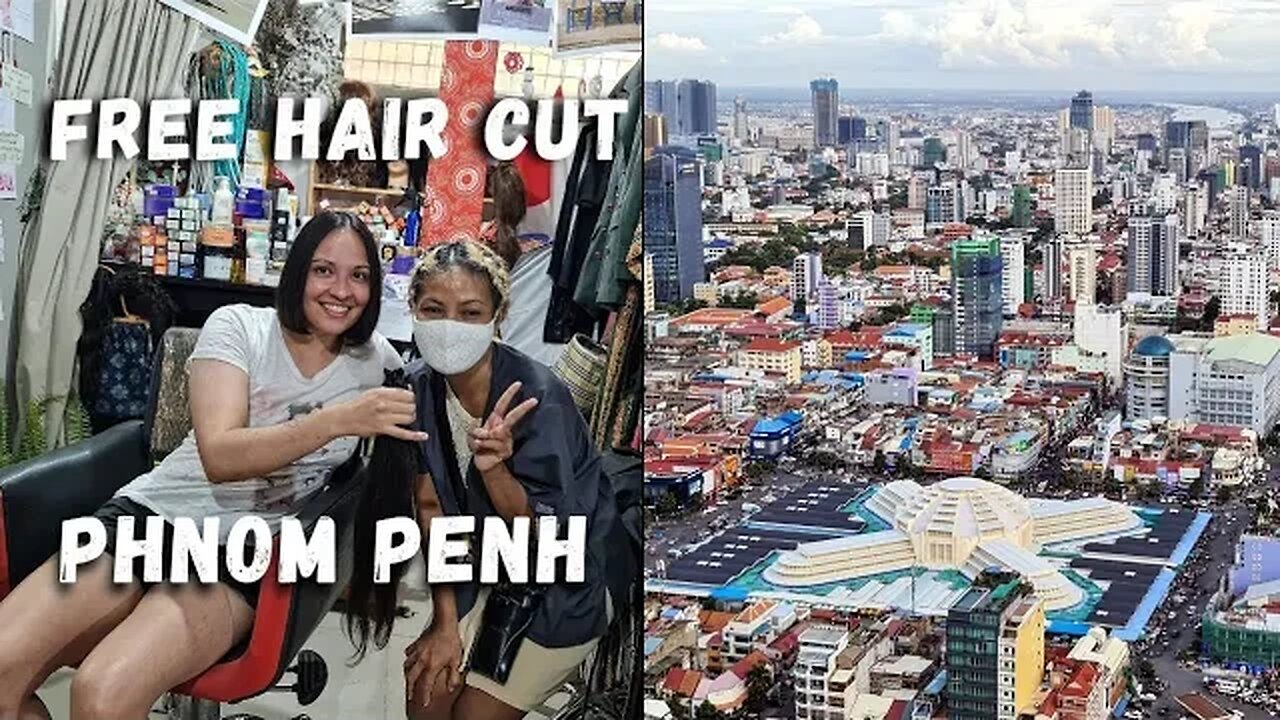 Free Haircut Phnom Penh Cambodia 🇰🇭