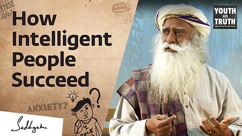 The Big Mistake: Why Hard Working People Fail – Sadhguru