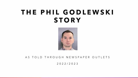 Ooops! The Phil Godlewski Story as Told by 5 Newspapers