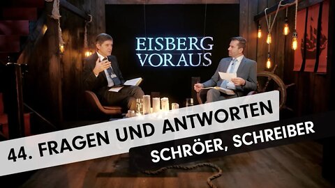 44. Fragen und Antworten # Olaf Schröer, Ronny Schreiber # Eisberg voraus
