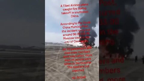 A Tibet Airlines Plane Caught Fire During Takeoff In Southwest China.