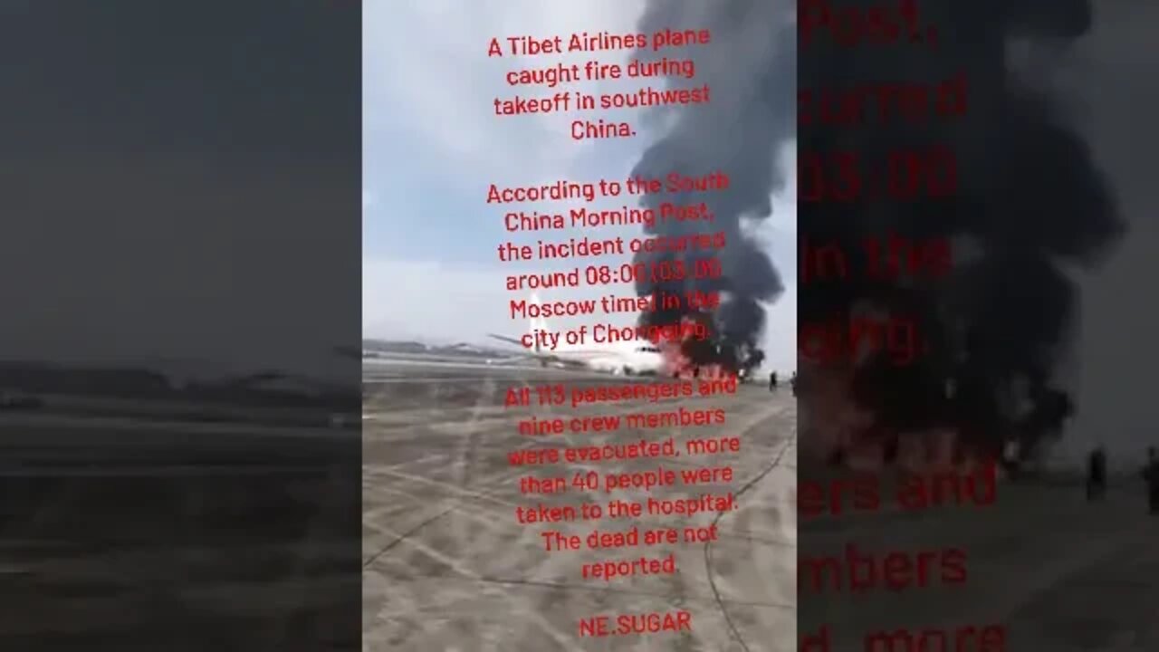 A Tibet Airlines Plane Caught Fire During Takeoff In Southwest China.