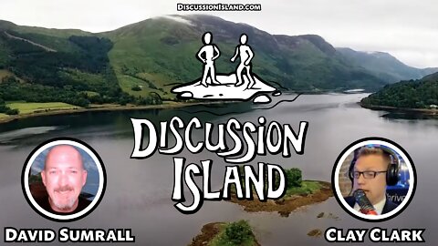 Discussion Island Episode 71 Clay Clark 04/19/2022