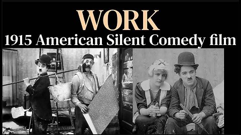 Work (1915 Charlie Chaplin silent film)