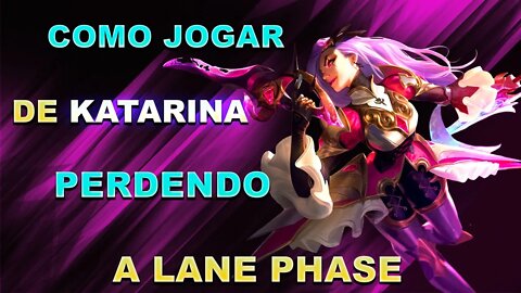 COMO VIRAR UM JOGO DE KATARINA #004