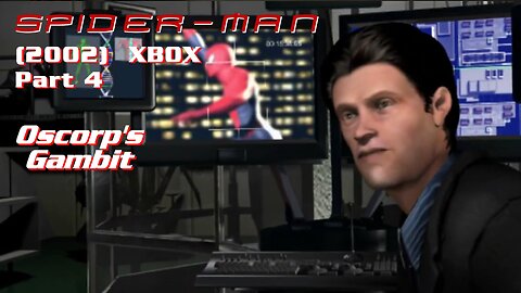 Spider Man (2002) XBOX Gameplay Part 4