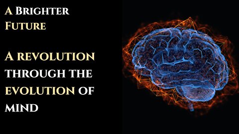 A Revolution Through the Evolution of the Mind