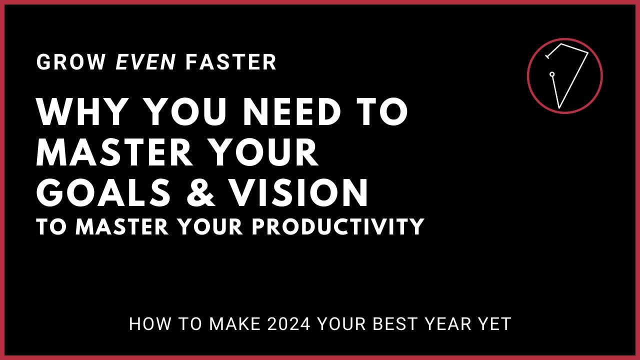 Goals & Vision I Your Secret Sauce To Success in 2024 and Beyond