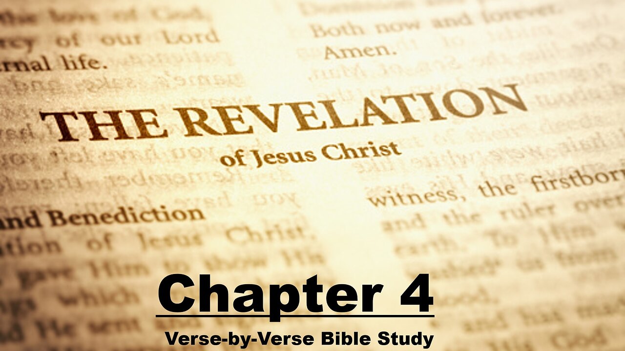 The Revelation of Jesus Christ - Chapter 4