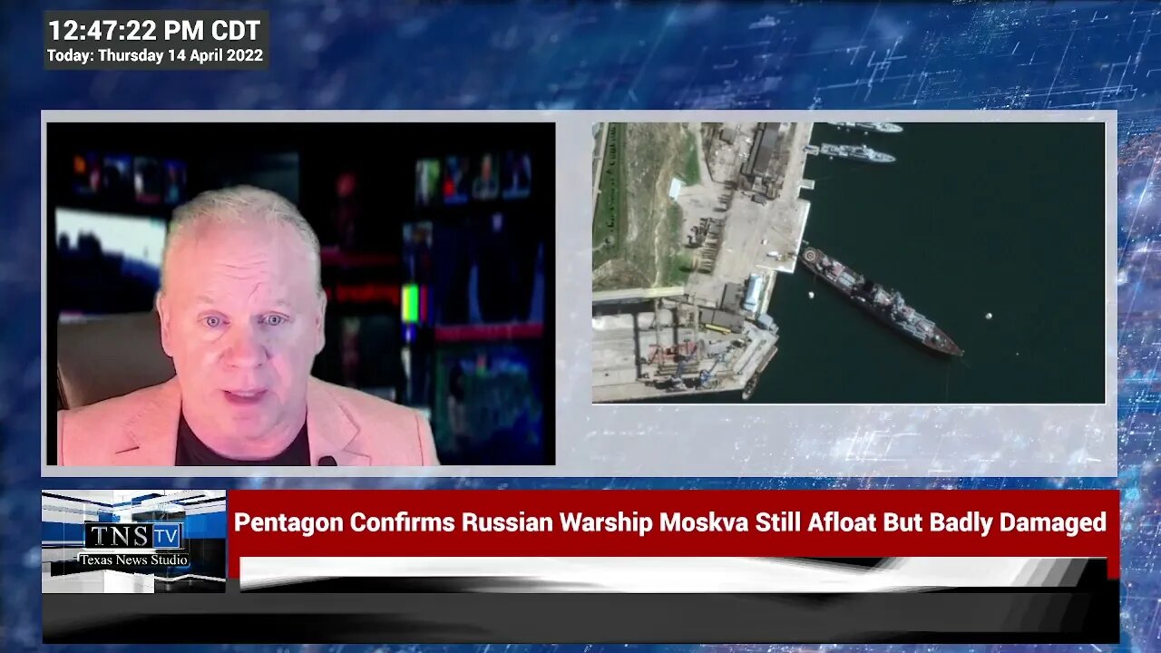 Pentagon Confirms Russian Warship Moskva Badly Damaged