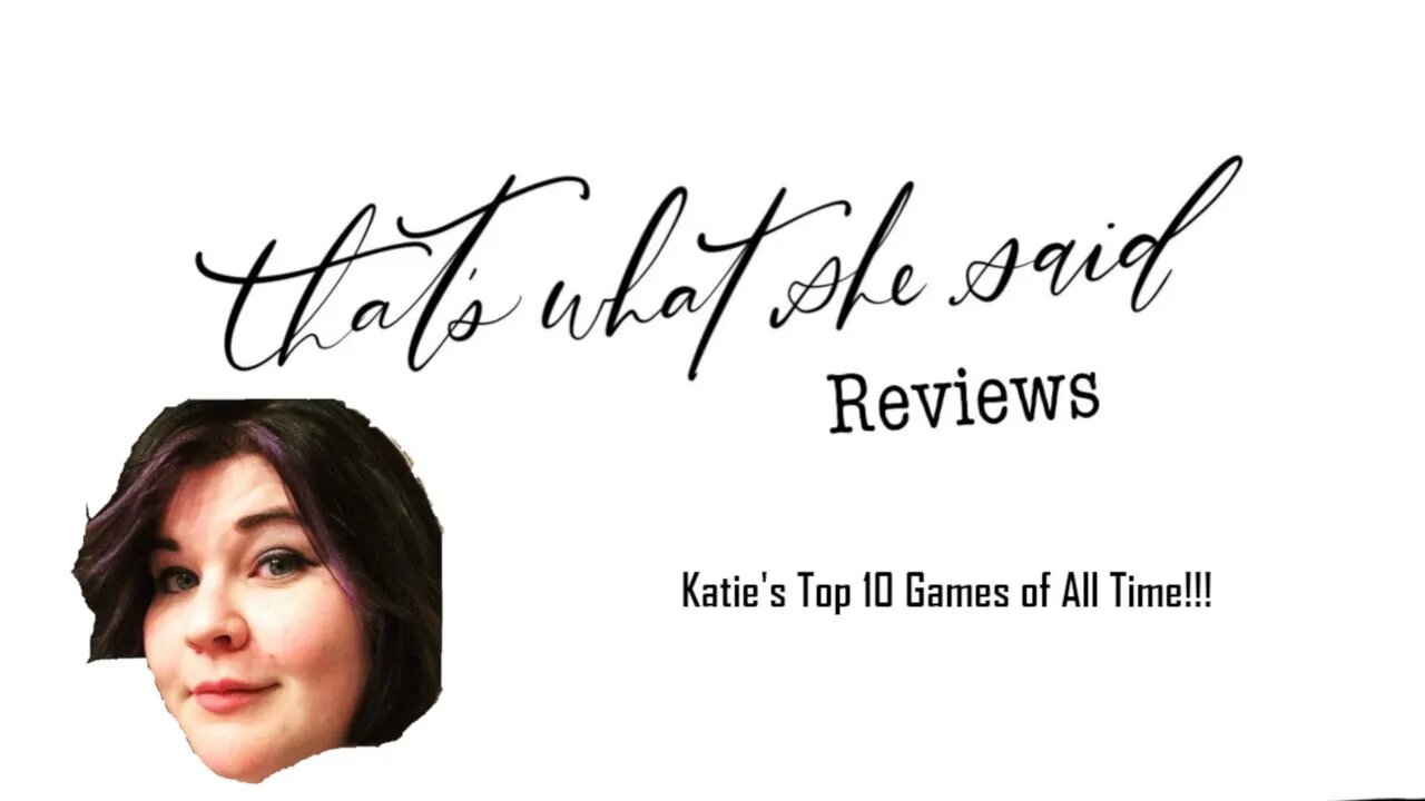 Katie's Top 10 Games of All Time