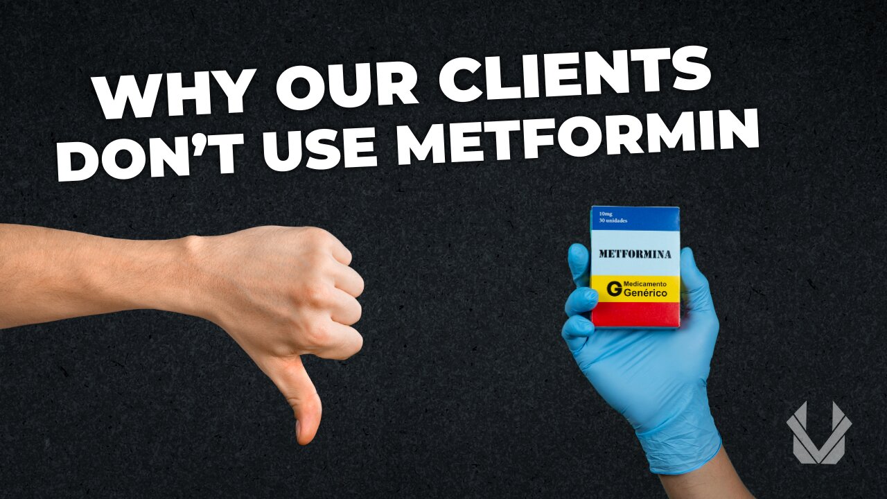 Why our Clients Don't use Metformin