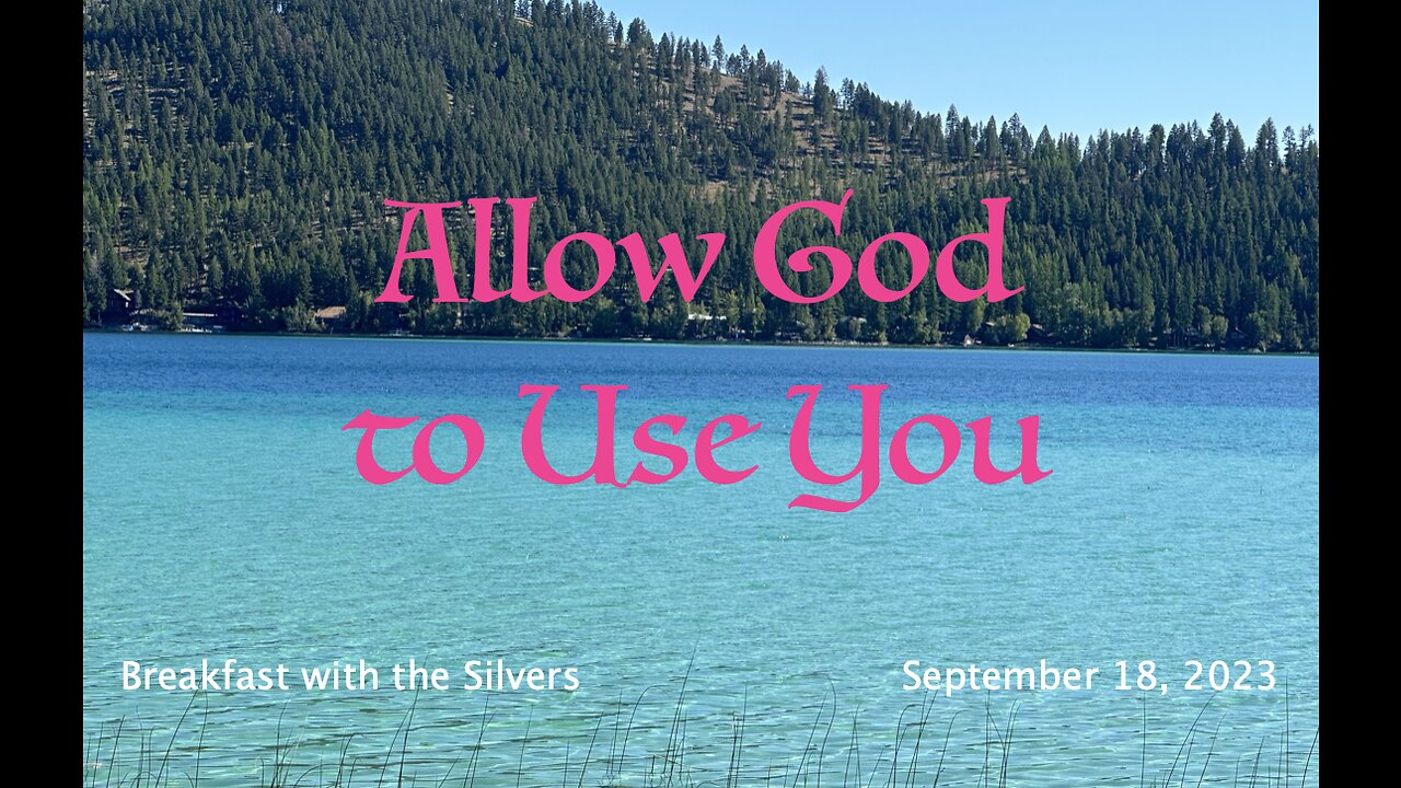 Allow God to Use You - Breakfast with the Silvers & Smith Wigglesworth Sept 18