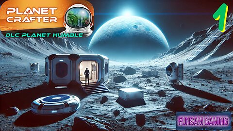 Exploring A New Planet - Planet Crafter (Planet Humble) - Episode 1