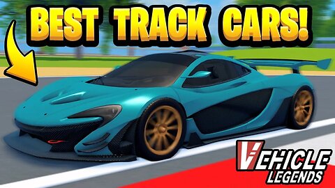 BEST Track/Circuit Cars in ROBLOX Vehicle Legends!