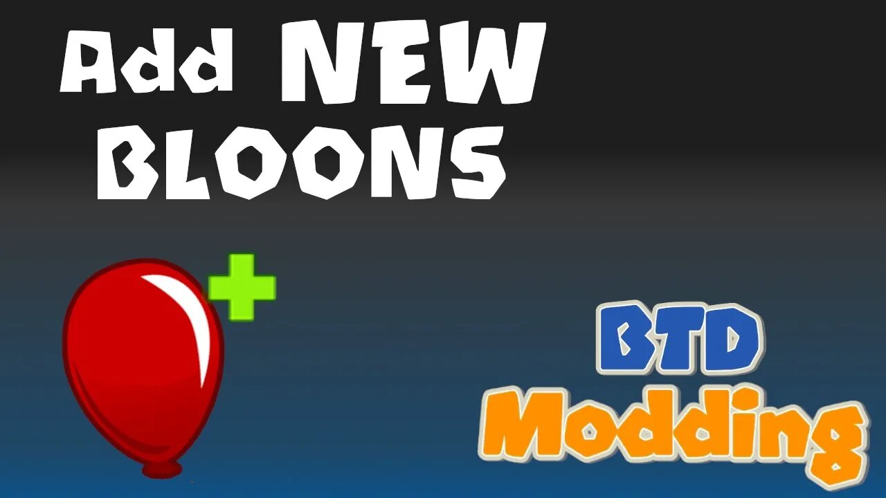 How to Make New Bloons : [How to Actually Mod BTD5/ Battles]