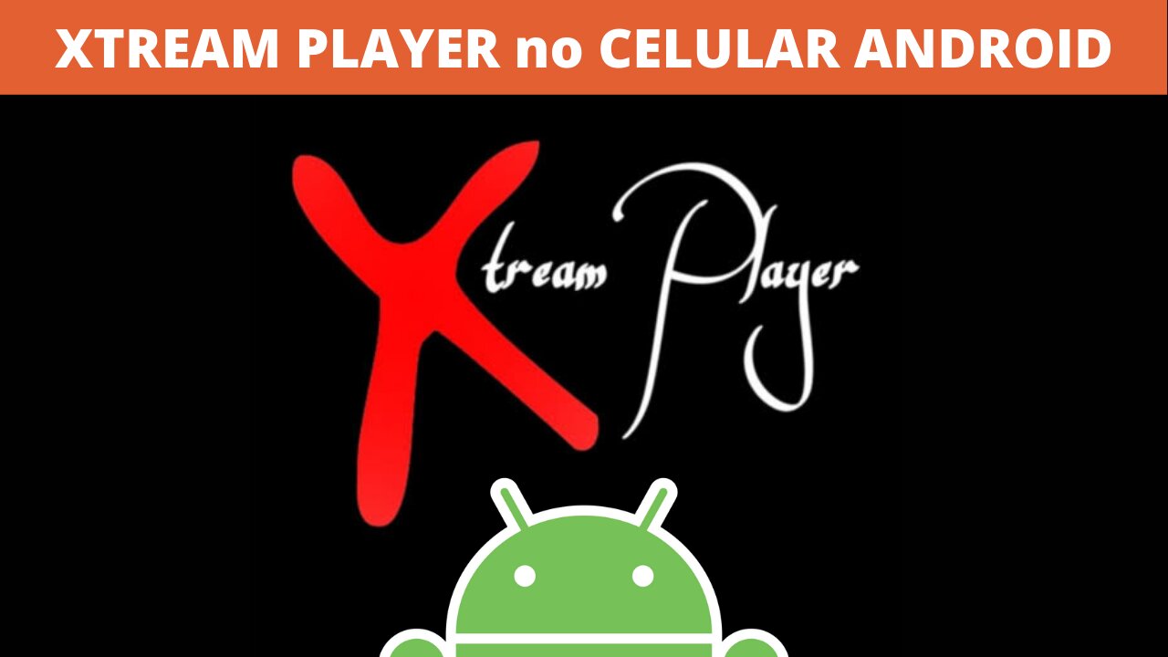 XTREAM PLAYER no Celular Android (IPTV)