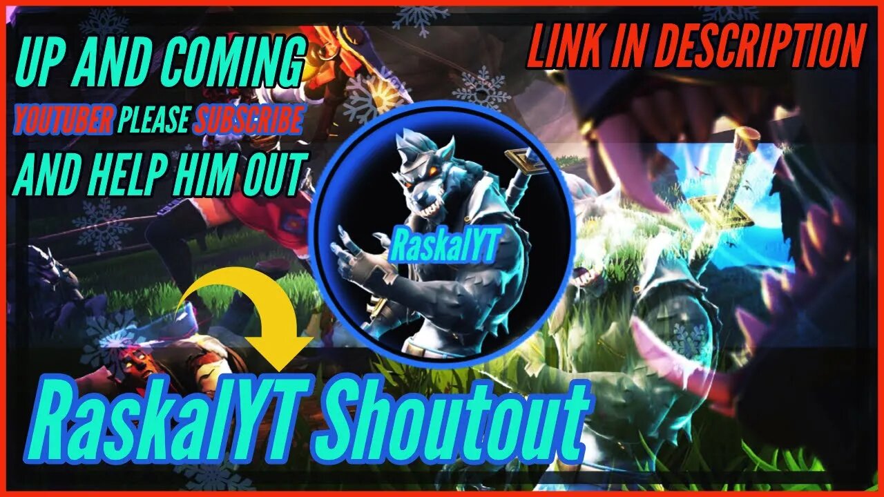 RaskalYT - Shoutout (Lets Help A New and Upcoming Youtuber)