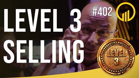 Level 3 Selling - Sales Influence Podcast - SIP 402