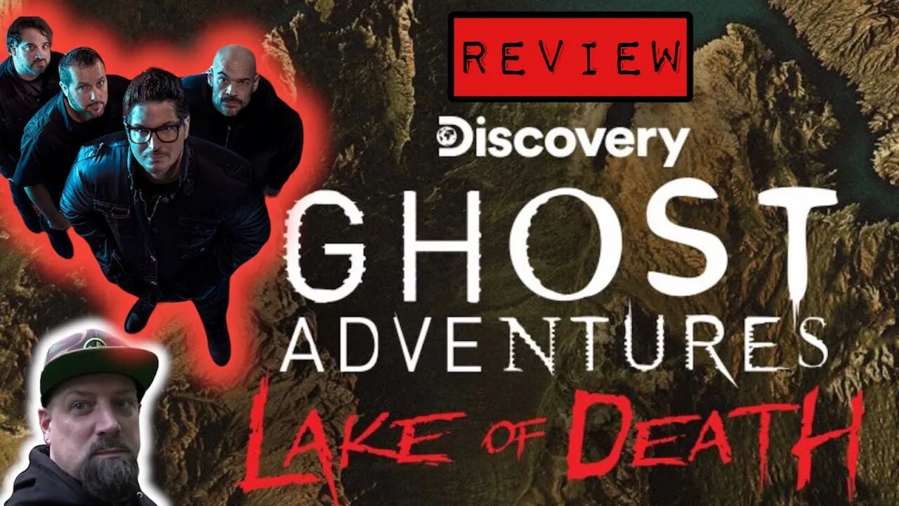 Ghost Adventures - Lake of Death Review