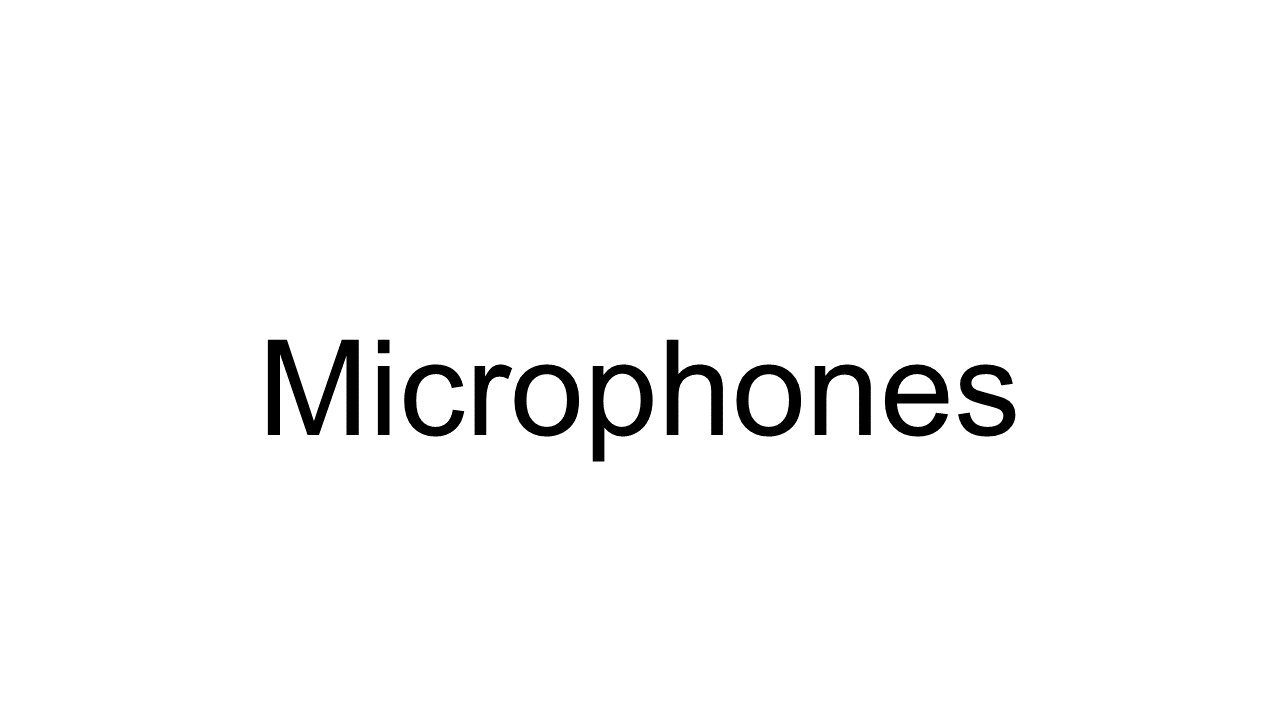 Microphones