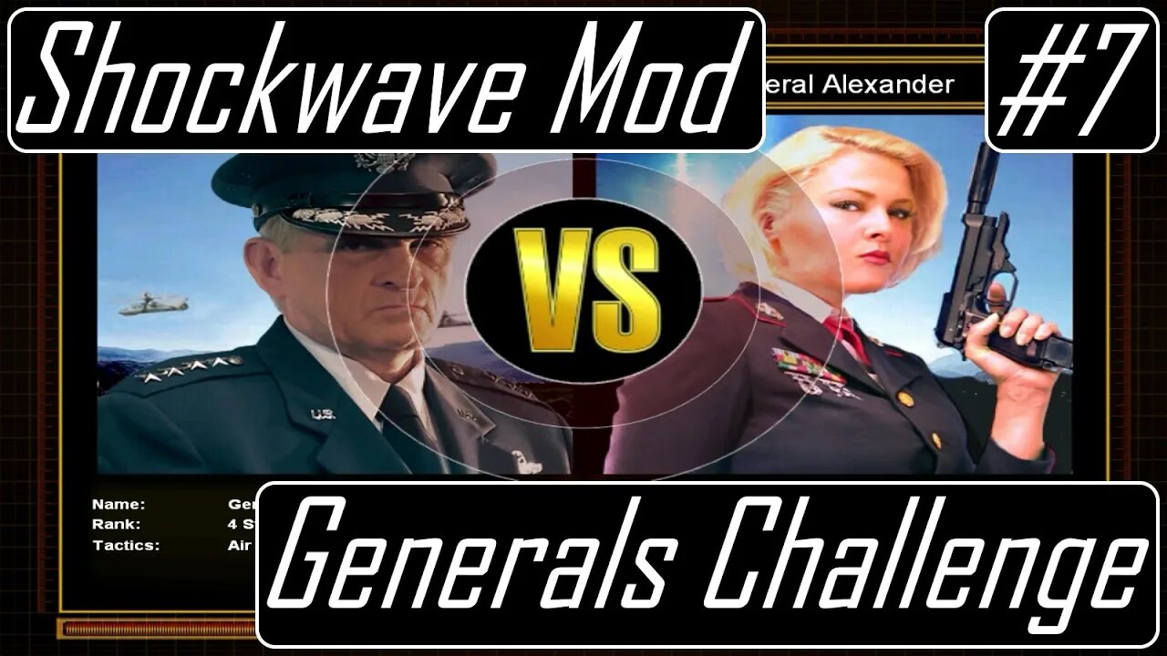 Gen. Granger vs. Gen. Alexander - CnC: Generals Shockwave Mod - Generals Challenge #7