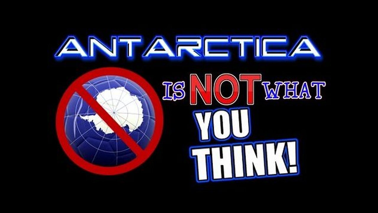 Antarctica Is NOT What You Think!