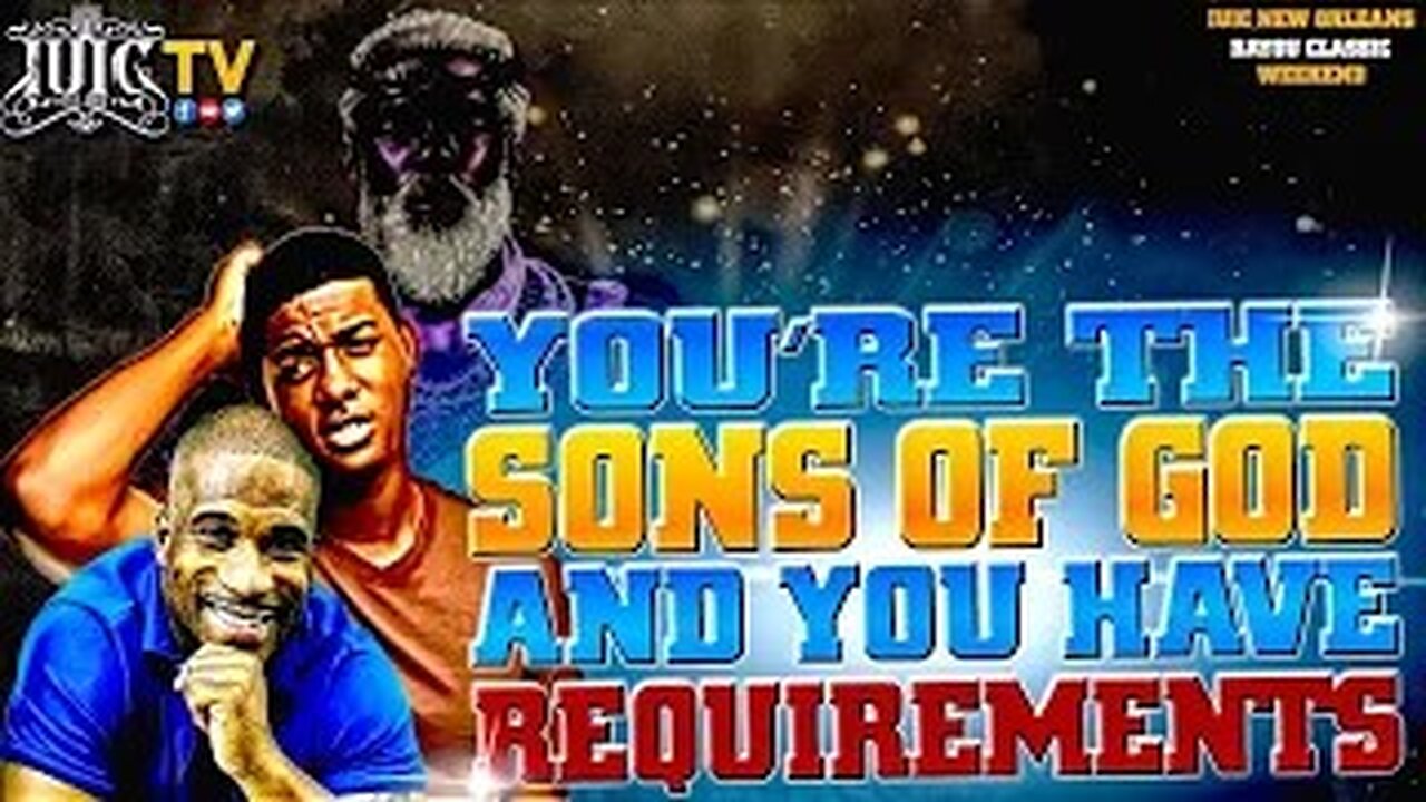 YOU'RE THE SONS OF GOD AND YOU HAVE REQUIREMENTS