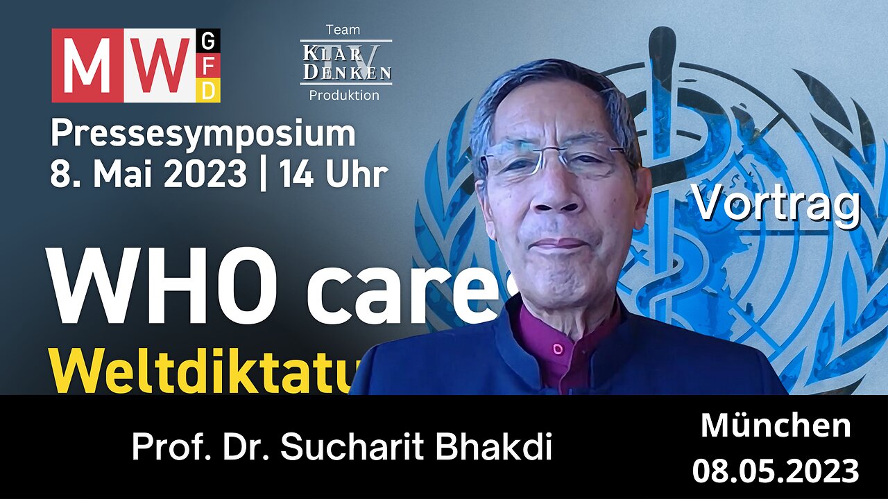 Rede Prof. Dr. Sucharit Bhakdi auf dem MWGFD Pressesymposium: WHO cares, Weltdiktatur droht!