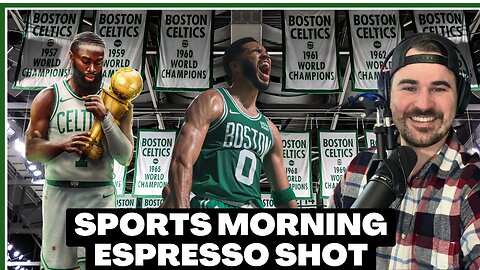 I Never Doubted the Celtics and Now They Are Champs! | Sports Morning Espresso Shot