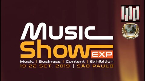 MUSIC SHOW EXP 2019 - FEIRA DE MÚSICA DE SÃO PAULO = TOUR COMPLETO E MUITO MAIS = DIA 21-09-2019