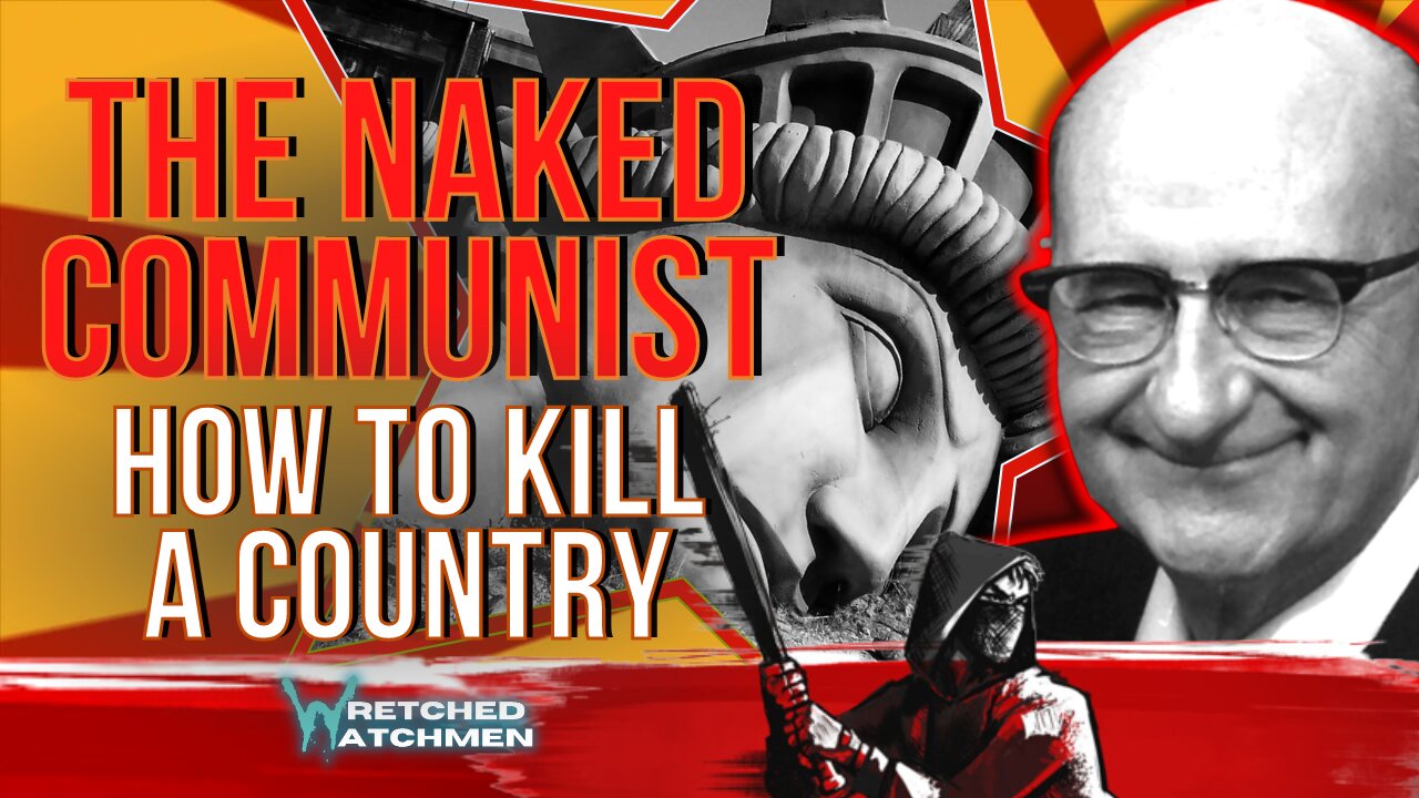 The Naked Communist: How To Kill A Country