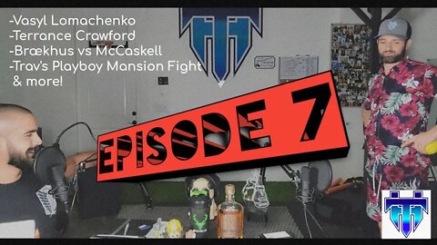 8/16/20 - Weighing In - Lomachenko, Terence Crawford, Trav's Playboy Mansion bout BOXING PODCAST