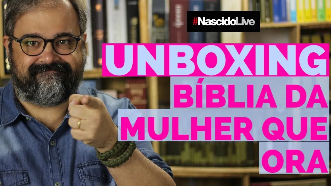 UNBOXING: BÍBLIA DA MULHER QUE ORA