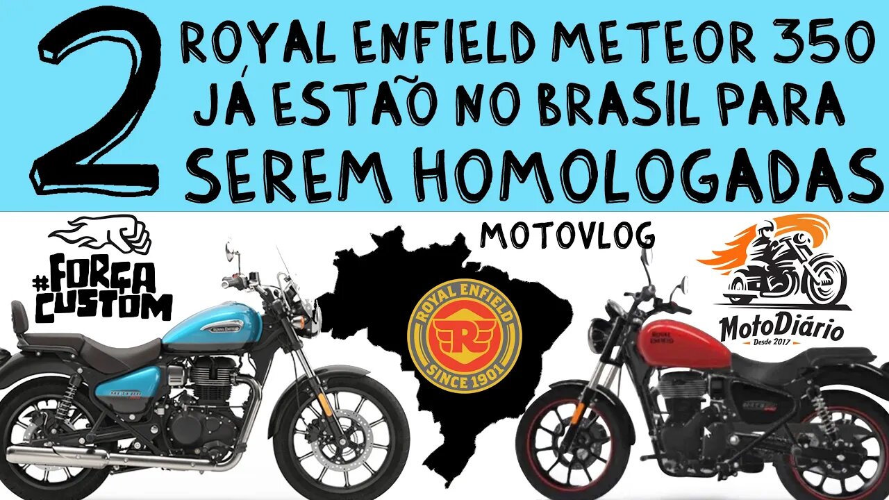 2 Royal Enfield METEOR 350 já estão no BRASIL para serem HOMOLOGADAS