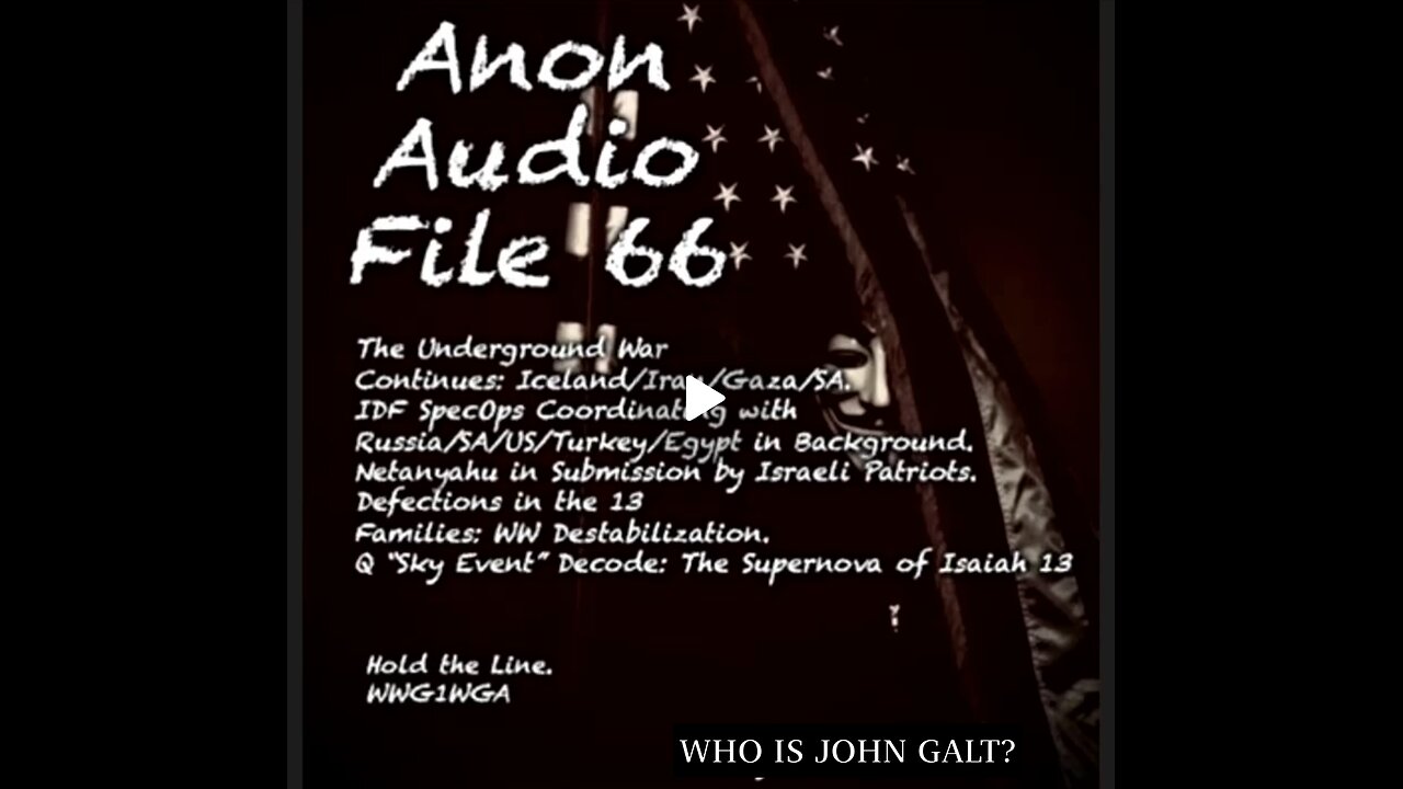 SGANON AUDIO FILE 66 GLOBAL UPDATE. TY John Galt