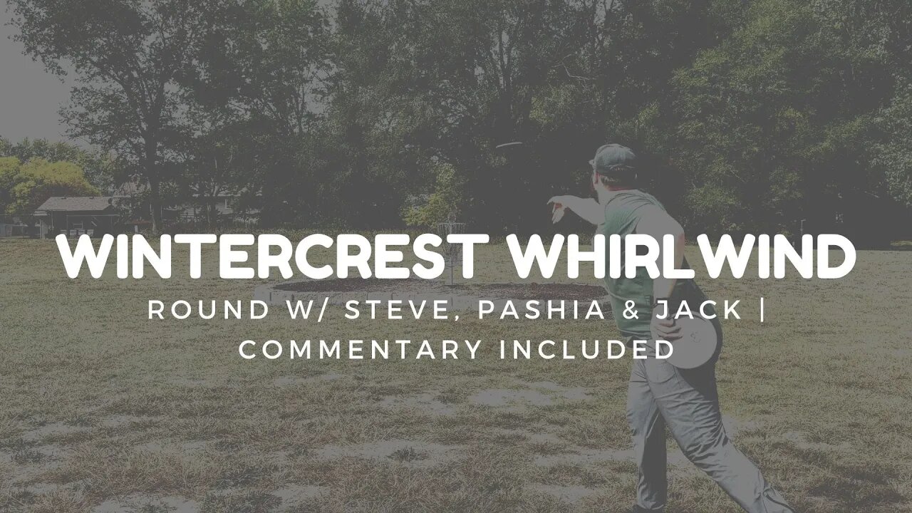 Wintercrest Whirlwind: Disc Golf w/ Commentary