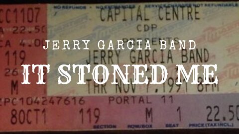 It Stoned Me | Jerry Garcia Band 11.7.91