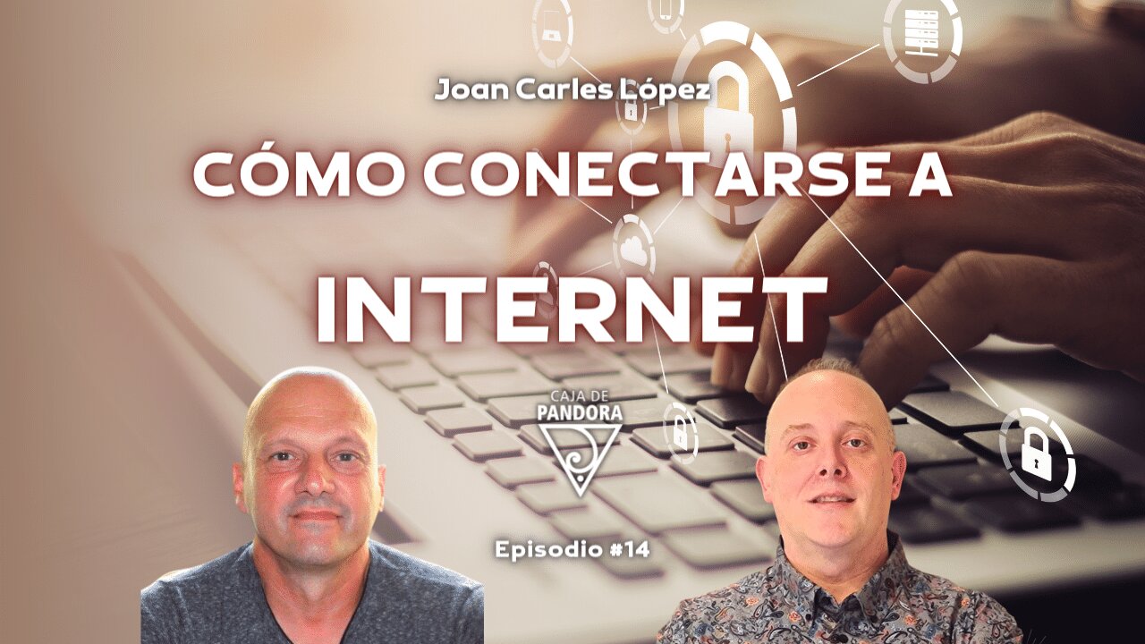 Cómo Conectarse a Internet con Joan Carles López Sancho