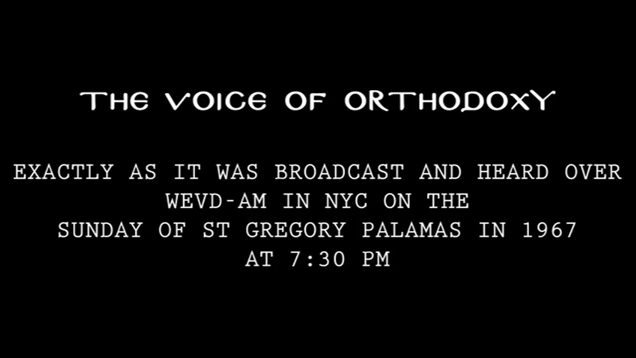 Voice of Orthodoxy Radio: Sunday of St. Gregory Palamas -1967