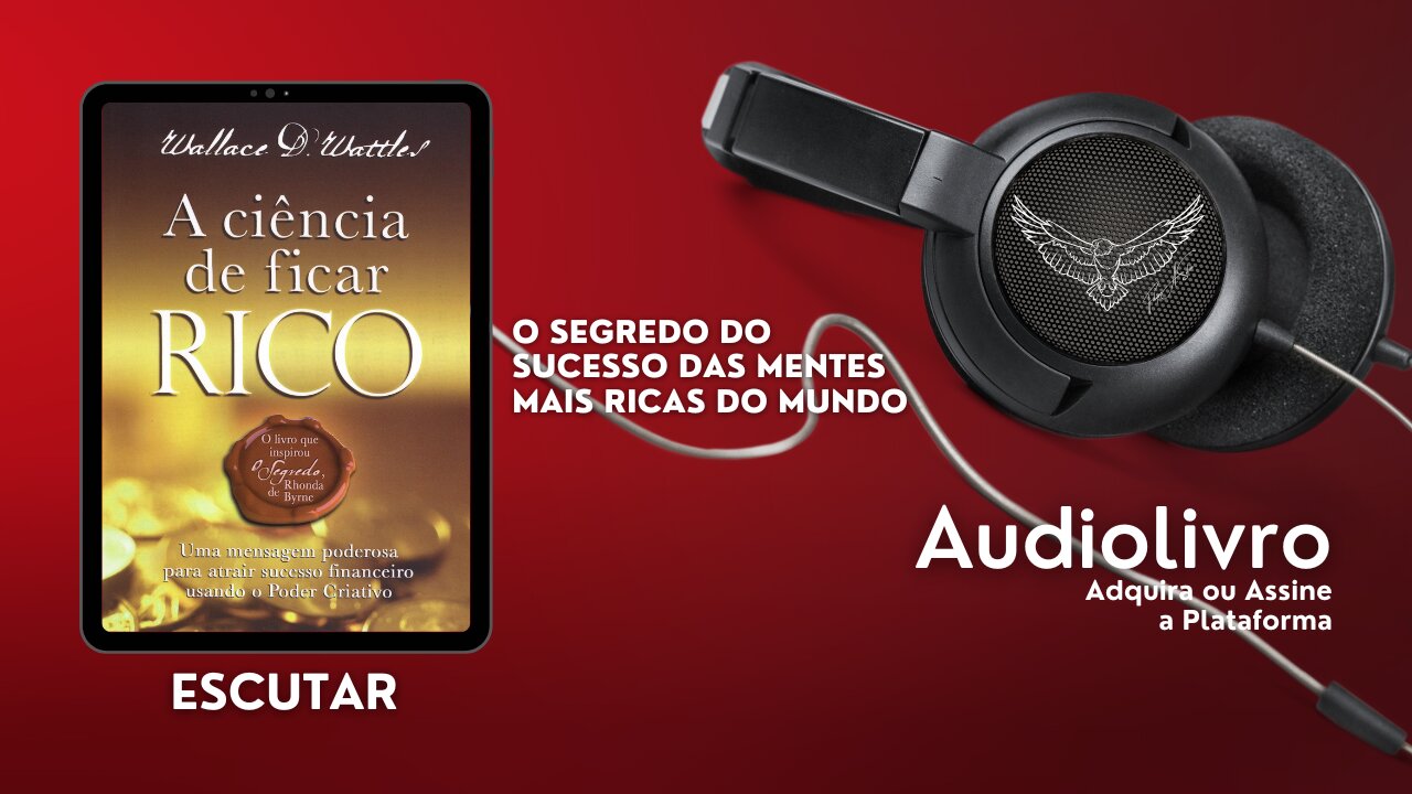 Audiobook em Português do Brasil (Audiolivro PT-BR): "A Ciência de Ficar Rico" de Wallace D. Wattles