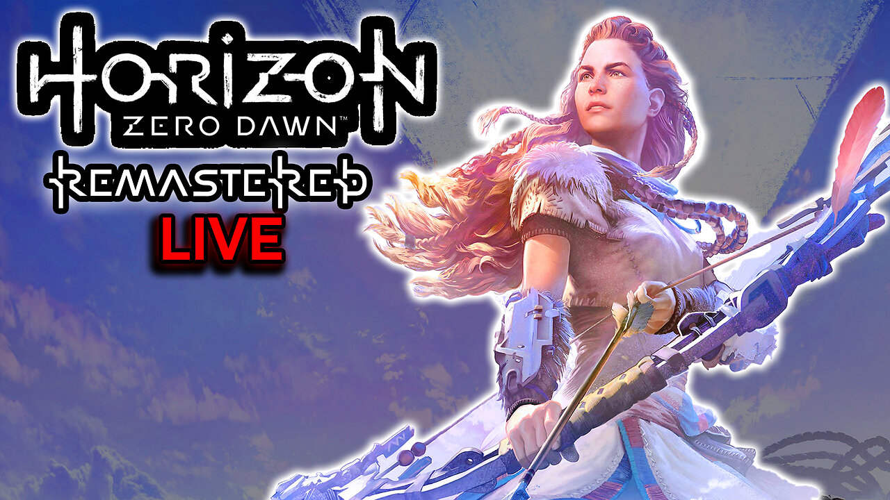 Horizon Zero Dawn Remastered - LIVE