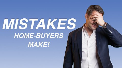 Mistakes People Make When Buying A Home