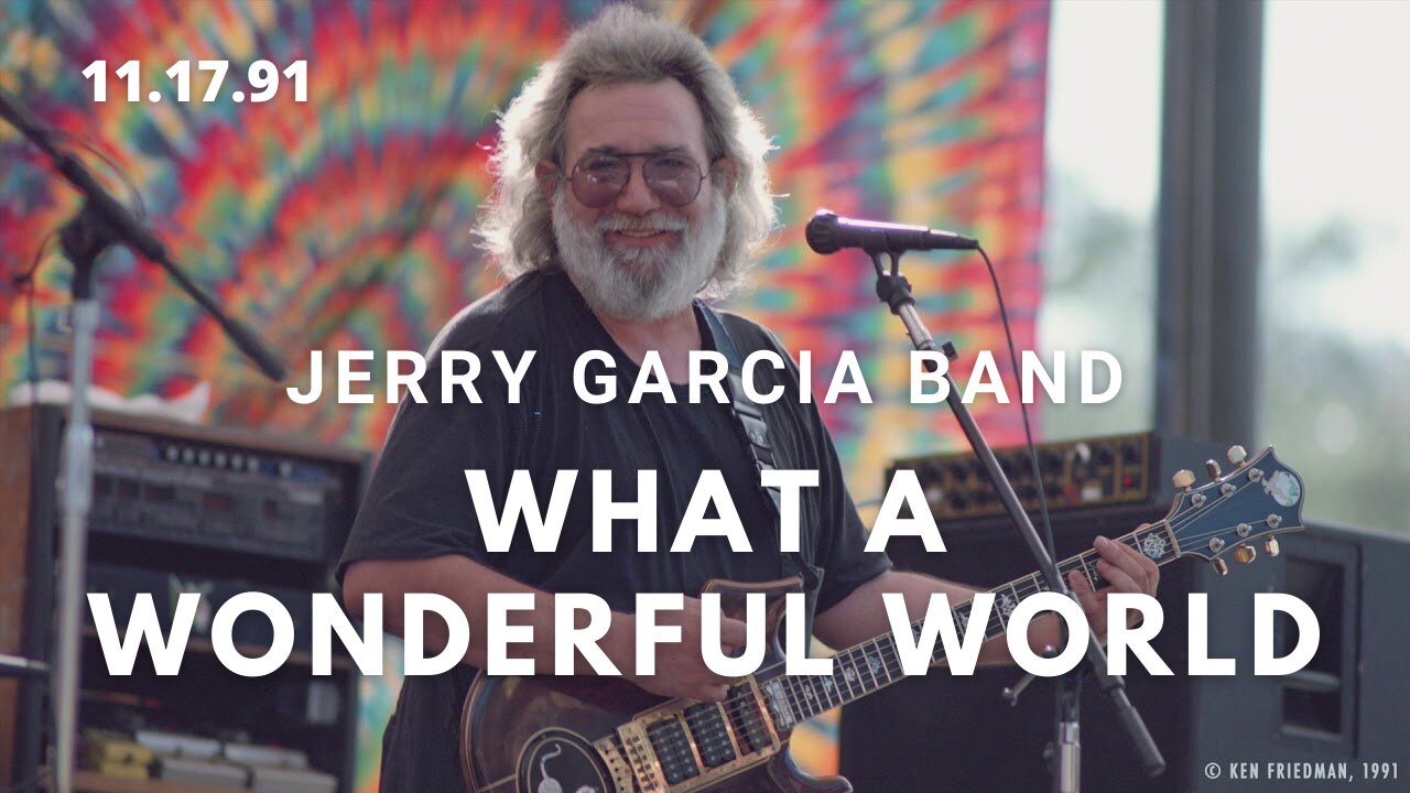 What A Wonderful World | Jerry Garcia Band 11.17.91