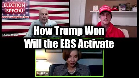 Derek Johnson & Dr. Jan Halper-Hayes, Charlie Ward - How Trump Won > Will the EBS Activate