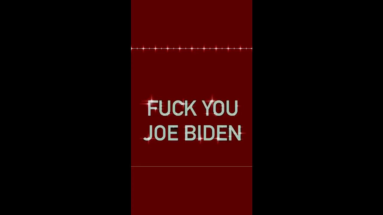 Fuck You Joe Biden