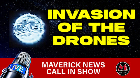 Drones Drones Drones - The Mystery And Top Theories | Maverick News